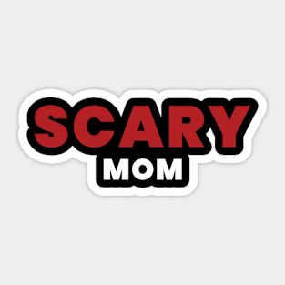 Scary mom Sticker